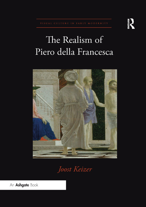 The Realism of Piero della Francesca by Joost Keizer, 9780367359737