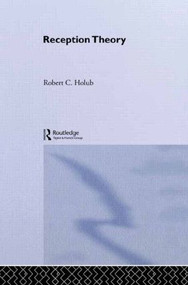 Reception Theory by Robert C. Holub, 9780415606905