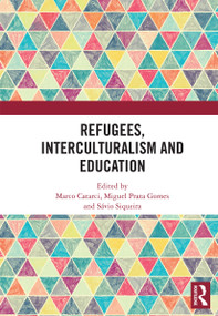 Refugees, Interculturalism and Education - 9780367664275 by Marco Catarci, Miguel Prata Gomes, Sávio Siqueira, 9780367664275