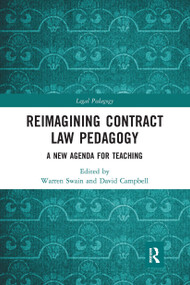 Reimagining Contract Law Pedagogy (A New Agenda for Teaching) by Warren Swain, David Campbell, 9780367662585