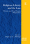 Religious Liberty and the Law (Theistic and Non-Theistic Perspectives) by Angus J. L. Menuge, 9780367273439