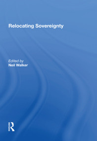 Relocating Sovereignty by Neil Walker, 9781138622470