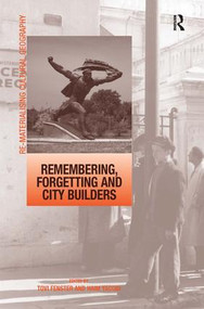 Remembering, Forgetting and City Builders by Haim Yacobi, Tovi Fenster, 9781409406679