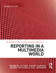Reporting in a Multimedia World (An introduction to core journalism skills) by Roger Patching, 9781742374338