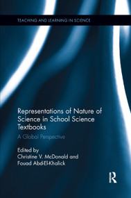 Representations of Nature of Science in School Science Textbooks (A Global Perspective) by Christine McDonald, Fouad Abd-El-Khalick, 9780367342593