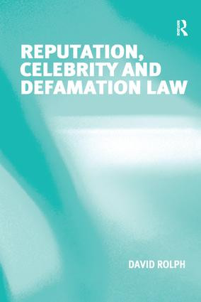 Reputation, Celebrity and Defamation Law by David Rolph, 9781138246621