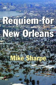 Requiem for New Orleans by Leon Sharpe, 9780765617668