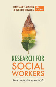 Research for Social Workers (An Introduction to Methods) by Margaret Alston, Wendy Bowles, 9781760297442