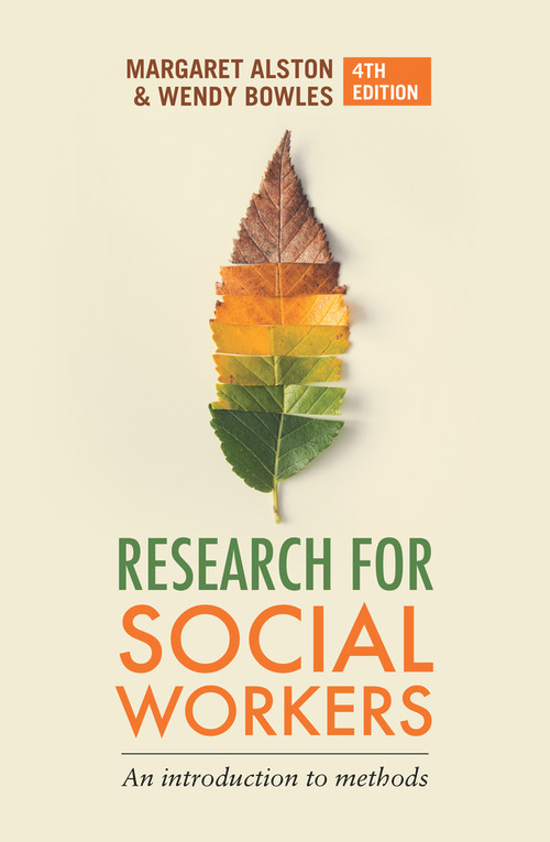 Research for Social Workers (An Introduction to Methods) by Margaret Alston, Wendy Bowles, 9781760297442