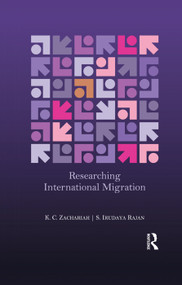 Researching International Migration (Lessons from the Kerala Experience) by K. C. Zachariah, 9780367176969