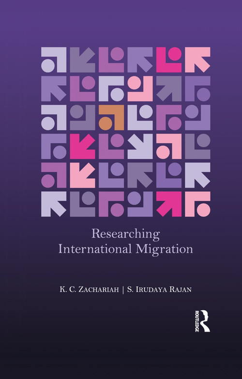Researching International Migration (Lessons from the Kerala Experience) by K. C. Zachariah, 9780367176969