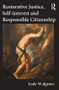 Restorative Justice, Self-interest and Responsible Citizenship by Lode Walgrave, 9781843923343