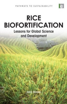 Rice Biofortification (Lessons for Global Science and Development) by Sally Brooks, 9781849711005