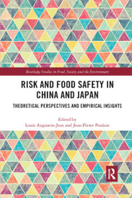 Risk and Food Safety in China and Japan (Theoretical Perspectives and Empirical Insights) by Louis Augustin-Jean, Jean Pierre Poulain, 9780367665494