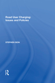 Road User Charging: Issues and Policies by Stephen Ison, 9781138622524