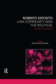 Roberto Esposito (Law, Community and the Political) by Peter Langford, 9781138241770