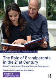 The Role of Grandparents in the 21st Century (Global Perspectives on Changing Roles and Consequences) - 9780367582784 by Ann Buchanan, Anna Rotkirch, 9780367582784