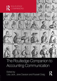 The Routledge Companion to Accounting Communication by Lisa Jack, Jane Davison, Russell Craig, 9781138363007