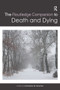 The Routledge Companion to Death and Dying by Christopher Moreman, 9780367581268