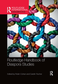 Routledge Handbook of Diaspora Studies by Robin Cohen, Carolin Fischer, 9780367659844