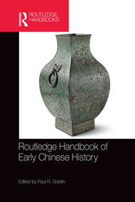 Routledge Handbook of Early Chinese History by Paul R. Goldin, 9780367580667