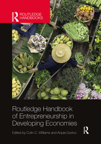 Routledge Handbook of Entrepreneurship in Developing Economies by Colin C. Williams, Anjula Gurtoo, 9780367660086