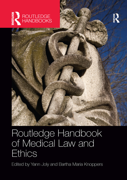 Routledge Handbook of Medical Law and Ethics by Yann Joly, Bartha Maria Knoppers, 9781138204126