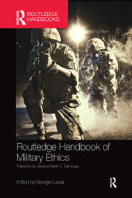 Routledge Handbook of Military Ethics by George Lucas, 9780367581770