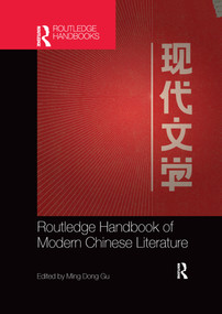 Routledge Handbook of Modern Chinese Literature by Ming Dong Gu, 9780367659790