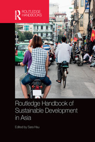 Routledge Handbook of Sustainable Development in Asia by Sara Hsu, 9780367580650