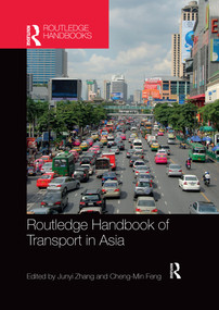 Routledge Handbook of Transport in Asia by Junyi Zhang, Cheng-Min Feng, 9780367659912