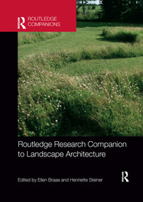 Routledge Research Companion to Landscape Architecture by Ellen Braae, Henriette Steiner, 9780367659738