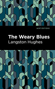 The Weary Blues (Large Print Edition) (Large Print Edition) by Langston Hughes, Langston Hughes, Mint Editions, 9798888975213