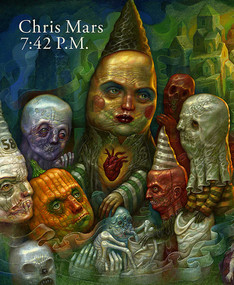 7:42 P.M.: The Art of Chris Mars by Chris Mars, 9781644283813