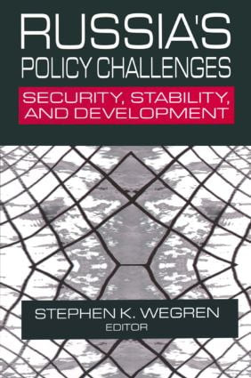 Russia's Policy Challenges (Security, Stability and Development) by Stephen K. Wegren, 9780765610805