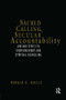 Sacred Calling, Secular Accountability (Law and Ethics in Complementary and Spiritual Counseling) by Ronald Bullis, 9781583910627