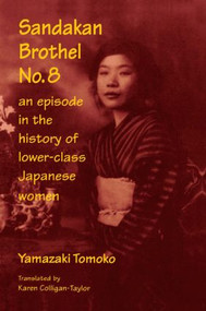Sandakan Brothel No.8 (Journey into the History of Lower-class Japanese Women) by Tomoko Yamazaki, Karen F. Colligan-Taylor, 9780765603548