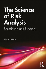The Science of Risk Analysis (Foundation and Practice) - 9780367139223 by Terje Aven, 9780367139223