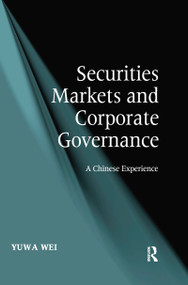 Securities Markets and Corporate Governance (A Chinese Experience) by Yuwa Wei, 9780367602994