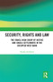 Security, Rights and Law (The Israeli High Court of Justice and Israeli Settlements in the Occupied West Bank) by Rouba Al-Salem, 9780367663322