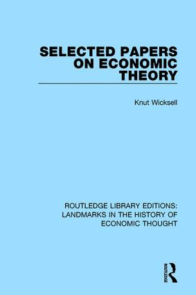 Selected Papers on Economic Theory by Knut Wicksell, 9781138218994
