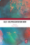 Self-(re)presentation now by Nancy Thumim, 9780367582418
