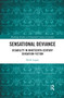 Sensational Deviance (Disability in Nineteenth-Century Sensation Fiction) by Heidi Logan, 9780367666170