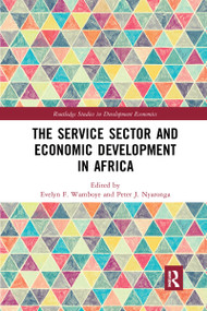 The Service Sector and Economic Development in Africa by Evelyn F. Wamboye, Peter Nyaronga, 9780367665463