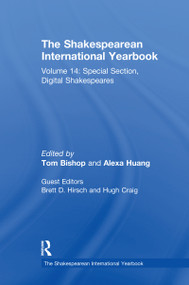 The Shakespearean International Yearbook (Volume 14: Special Section, Digital Shakespeares) by Brett Hirsch, Hugh Craig, 9780367669454