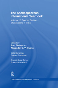 The Shakespearean International Yearbook (Volume 12: Special Section, Shakespeare in India) by Sukanta Chaudhuri, 9780367669621