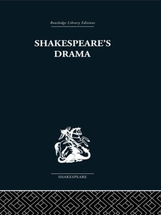 Shakespeare's Drama by Una Ellis-Fermor, Kenneth Muir, 9780415612210