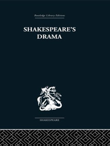 Shakespeare's Drama by Una Ellis-Fermor, Kenneth Muir, 9780415612210