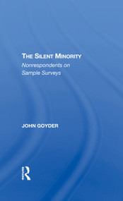 The Silent Minority (Nonrespondents In Sample Surveys) by John Goyder, 9780367295776