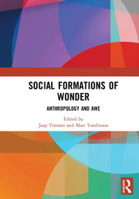 Social Formations of Wonder (Anthropology and Awe) by Jaap Timmer, Matt Tomlinson, 9780367664329